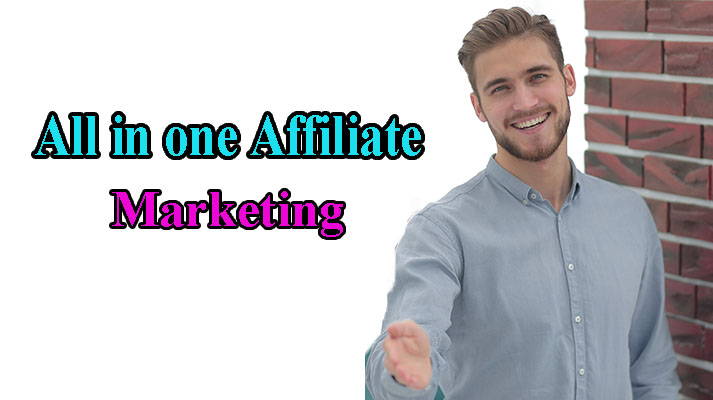 All in one Affiliate Marketing
