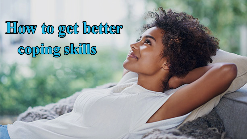How to get better coping skills