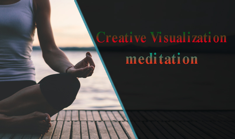 Creative Visualization meditation