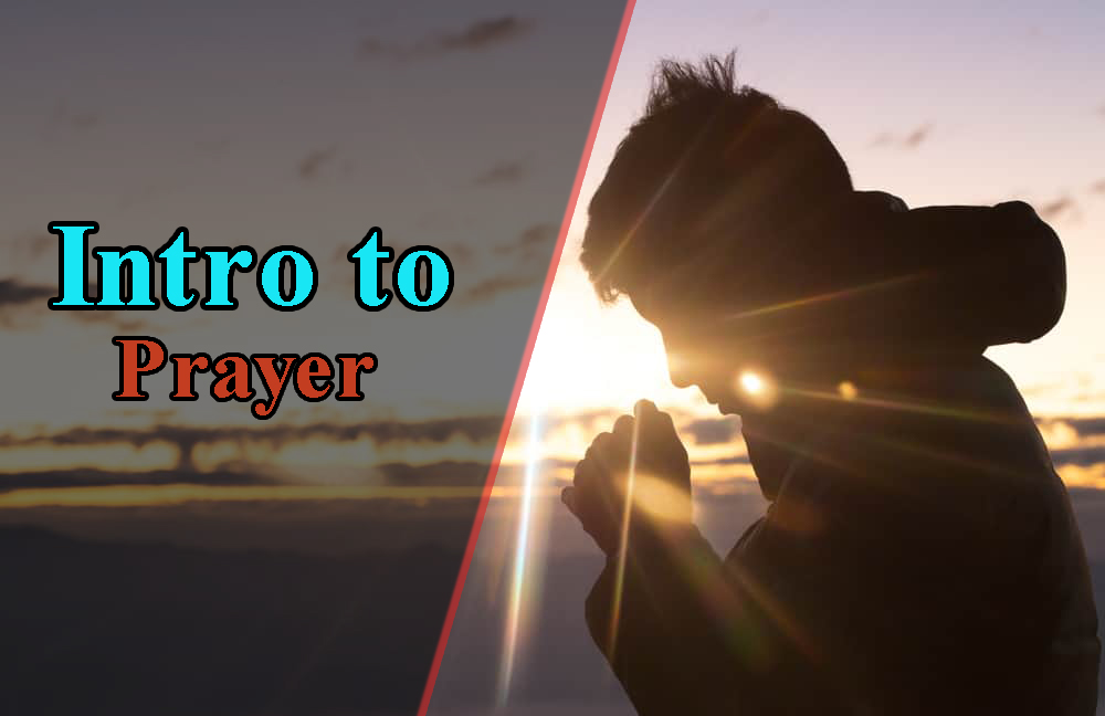Intro to Prayer