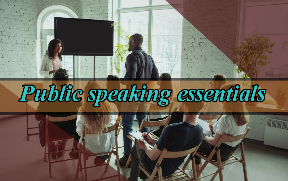 Public speaking essentials